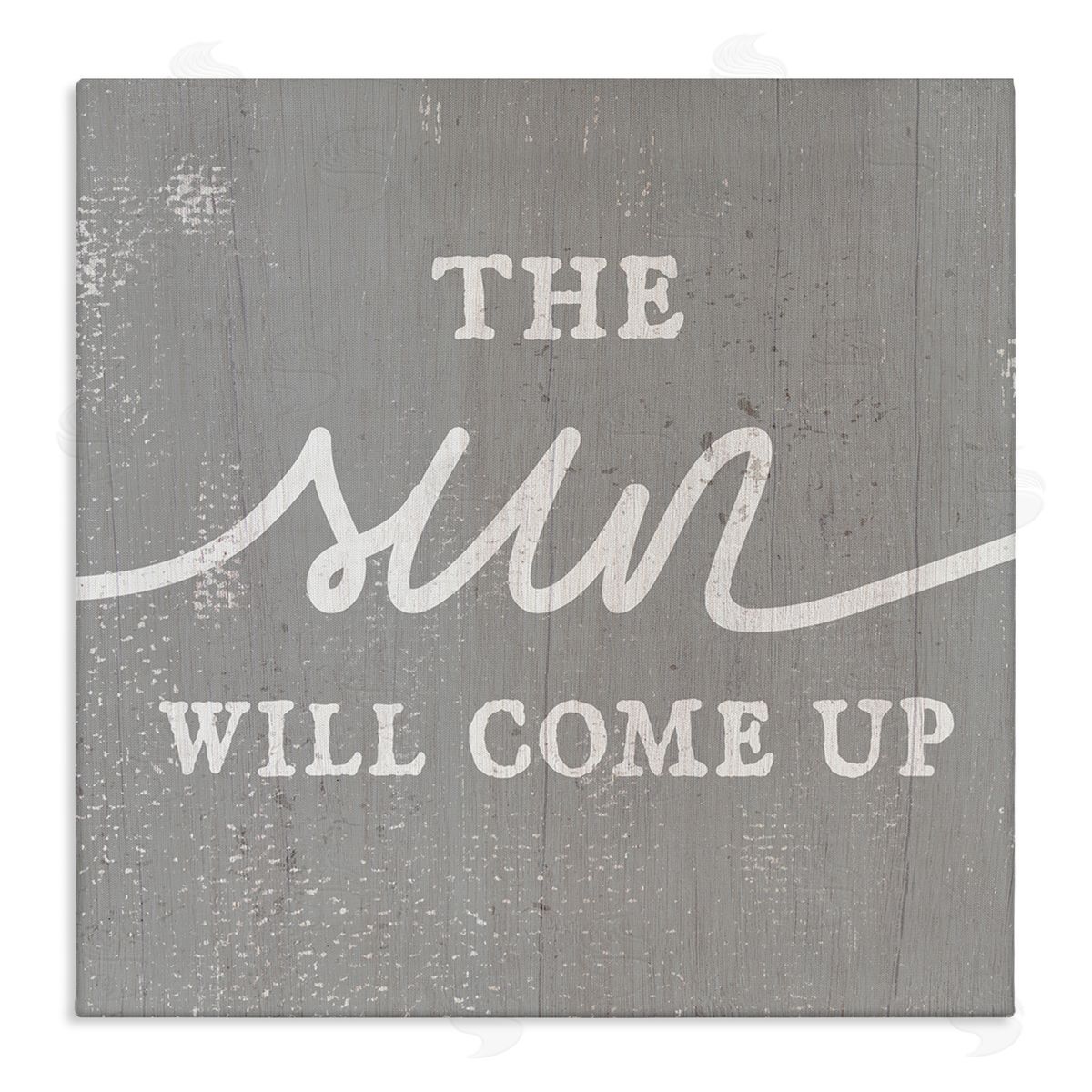 Stupell Studio Sun Will Come Up Uplifting Rustic Plank Pattern Stretched Canvas Wall Art Print
