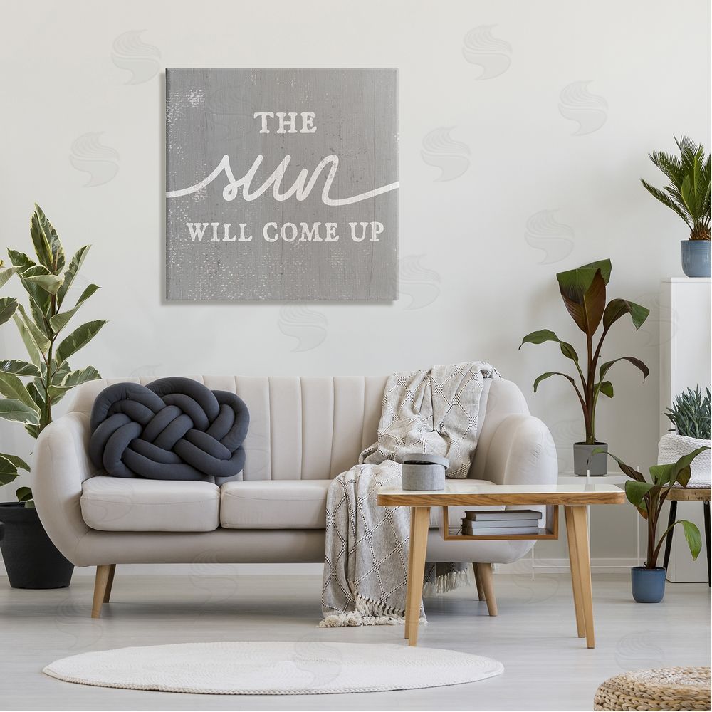 Stupell Studio Sun Will Come Up Uplifting Rustic Plank Pattern Canvas Wall Art in Room