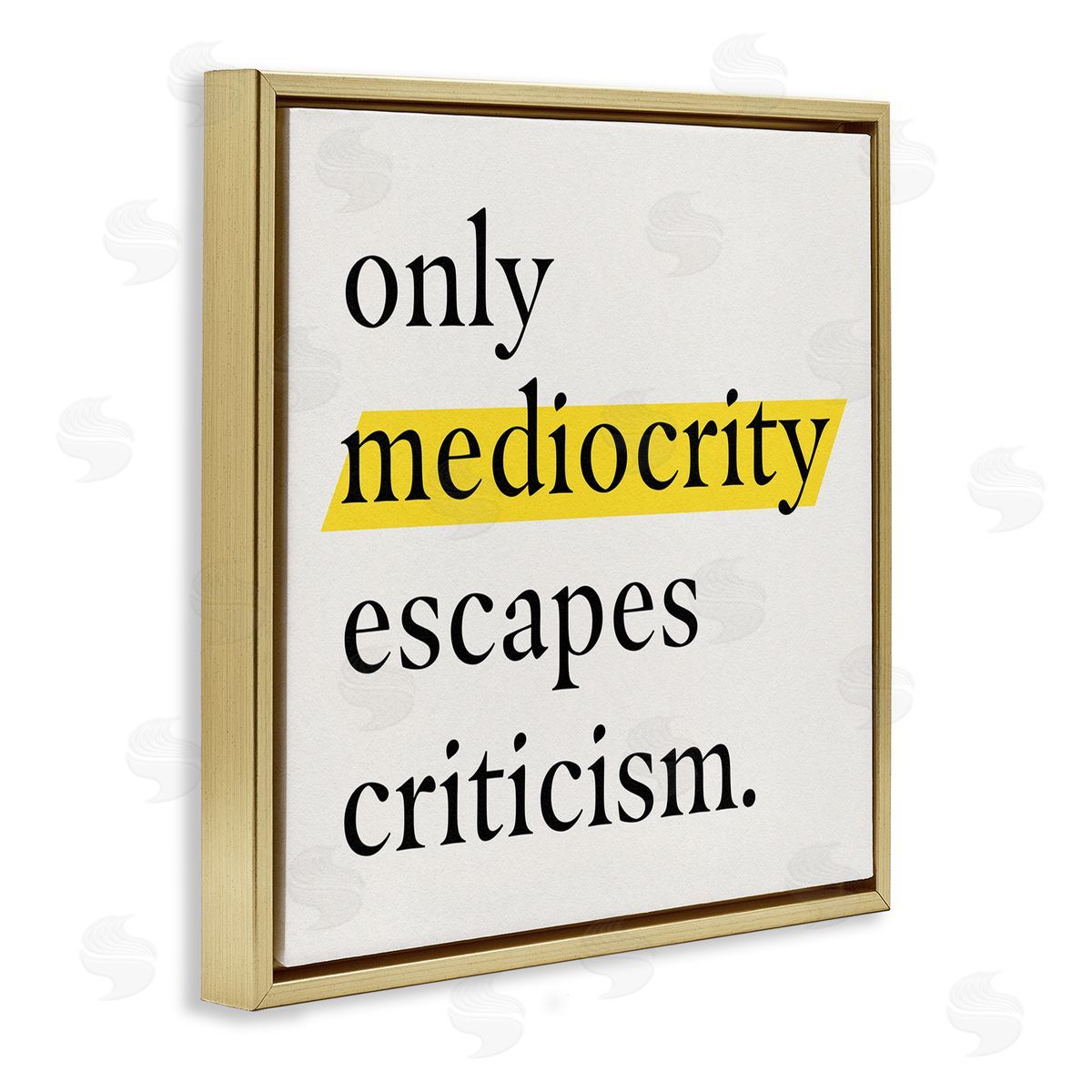 Jacob Green Mediocrity Escapes Criticism Quote Gold Floating Frame Canvas Wall Art Print