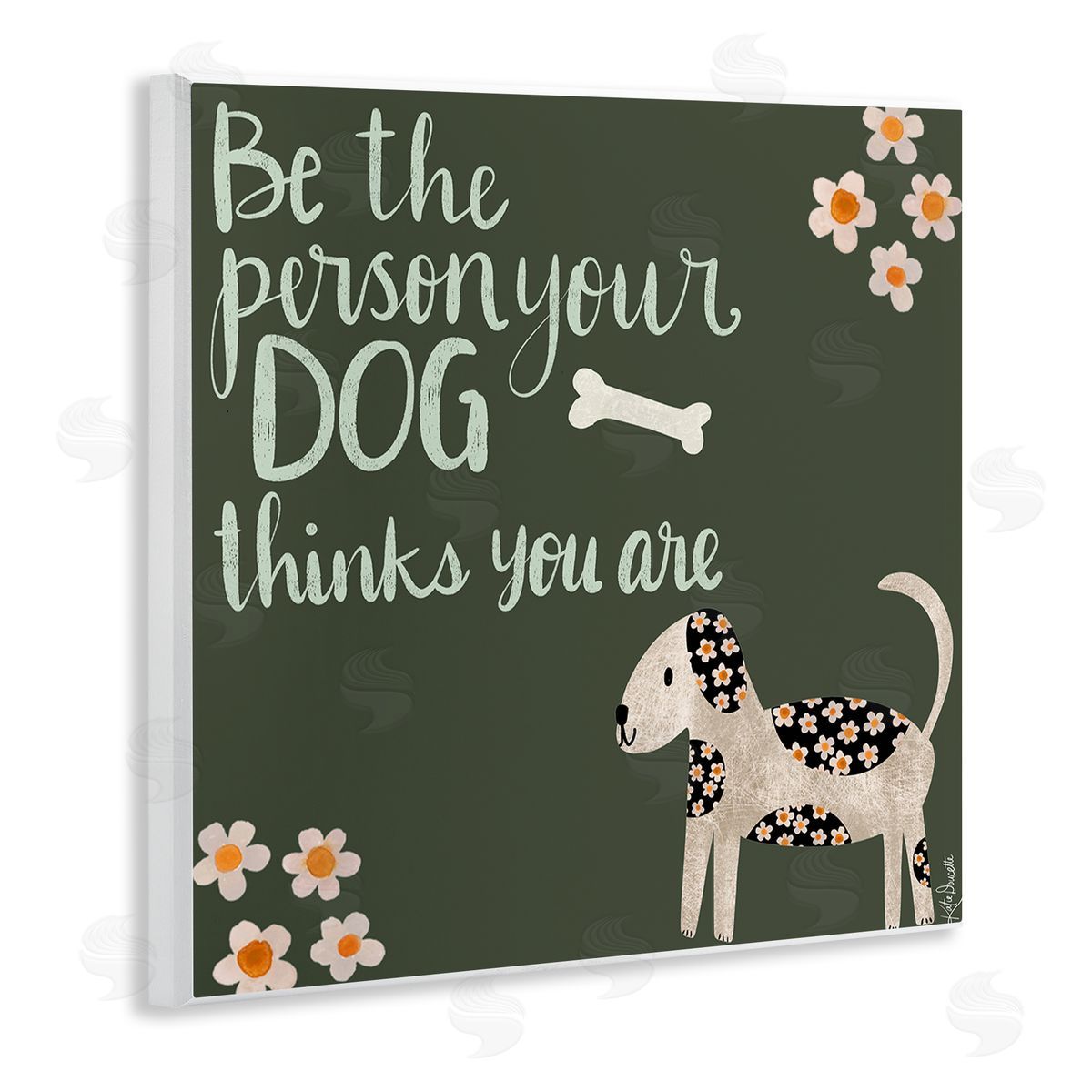 Katie Doucette Humorous Dog Owner Quote Daisy Design Wooden Wall Plaque Art Print