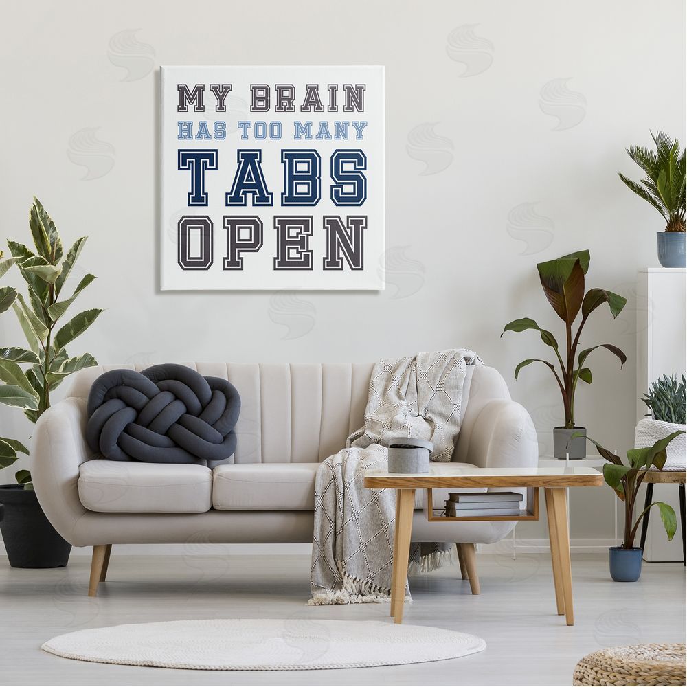 Leah Straatsma Too Many Tabs Humorous Varsity Text  Canvas Wall Art in Room