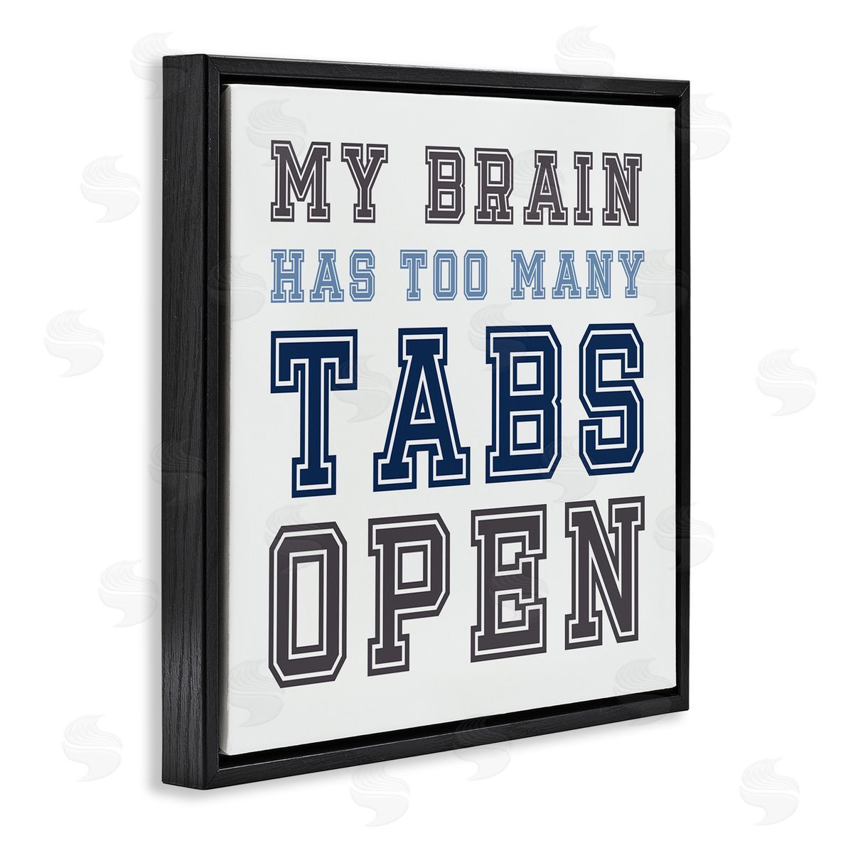 Leah Straatsma Too Many Tabs Humorous Varsity Text  Black Floating Frame Canvas Wall Art Print