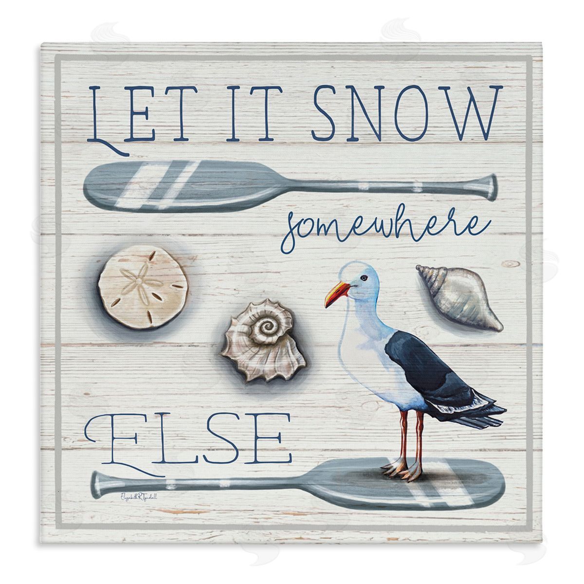 Elizabeth Tyndall Let It Snow Somewhere Else Phrase Stretched Canvas Wall Art Print
