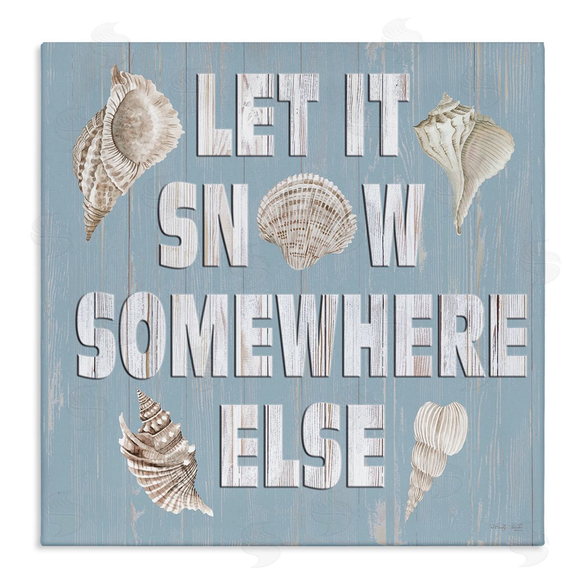 Cindy Jacobs Let It Snow Somewhere Else Seashells Stretched Canvas Wall Art Print
