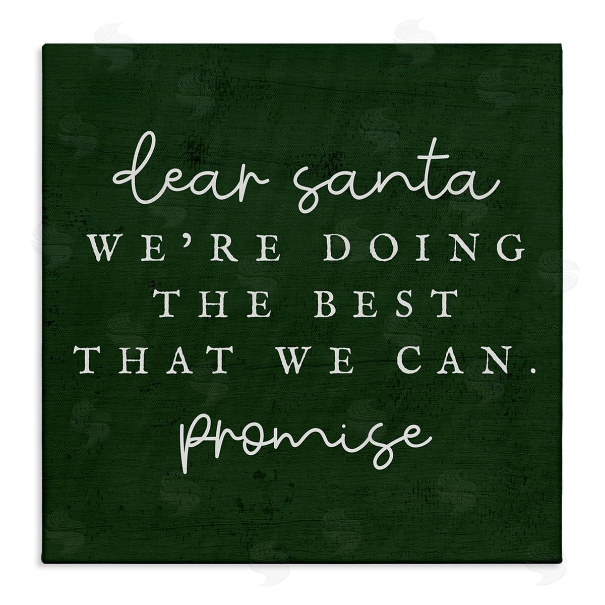 Stupell Studio Dear Santa Best We Can Phrase Stretched Canvas Wall Art Print