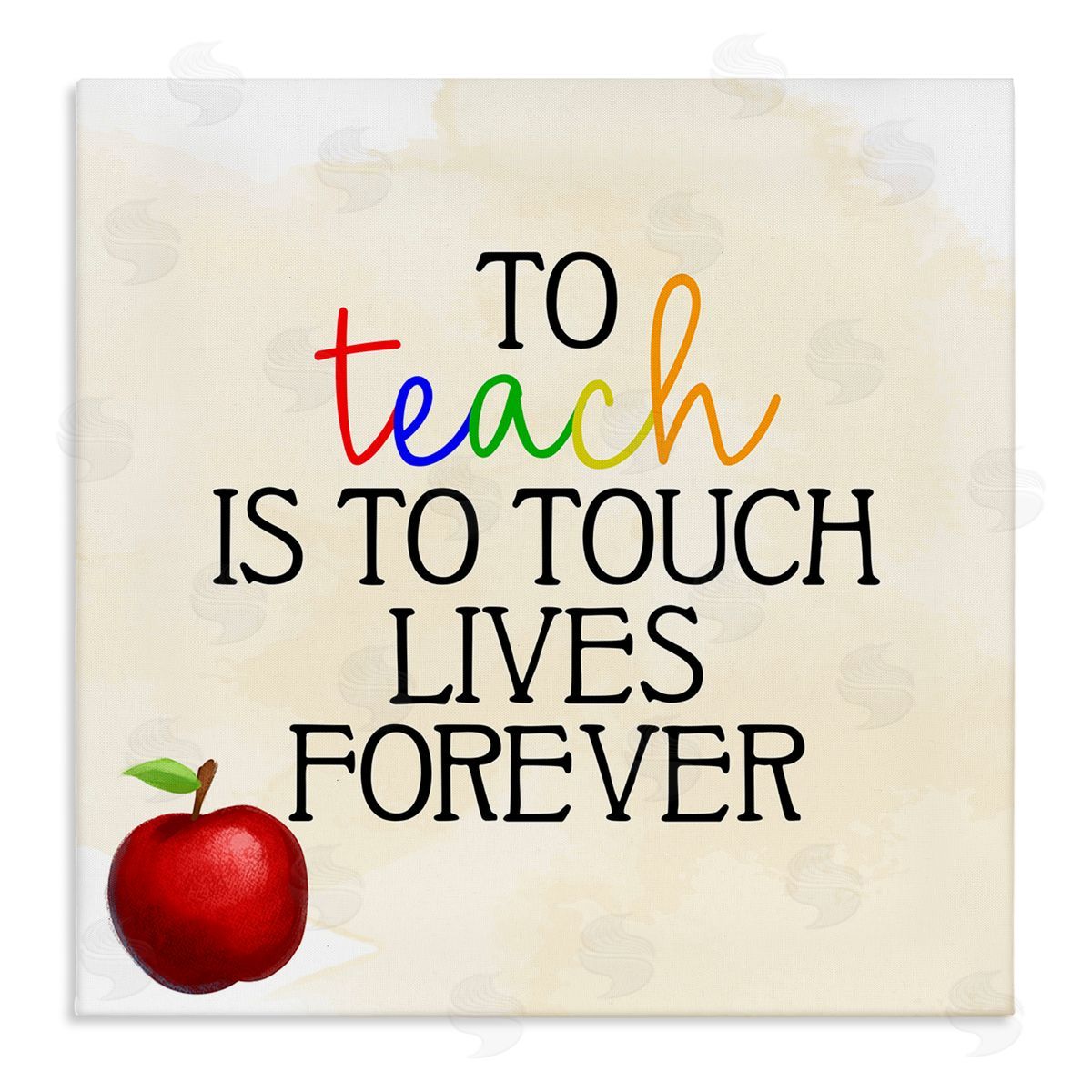 Kim Allen Teaching Is To Touch Lives Forever Phrase Stretched Canvas Wall Art Print