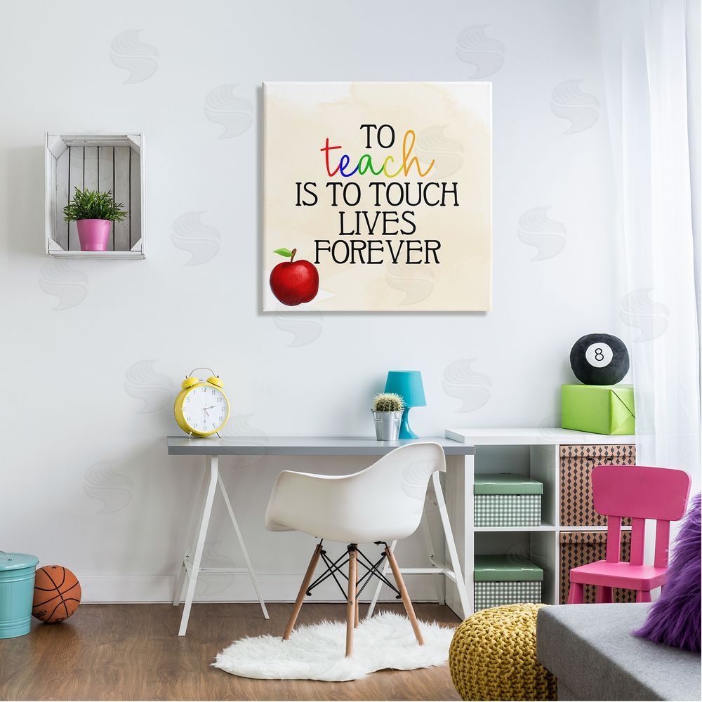 Kim Allen Teaching Is To Touch Lives Forever Phrase Canvas Wall Art in Room