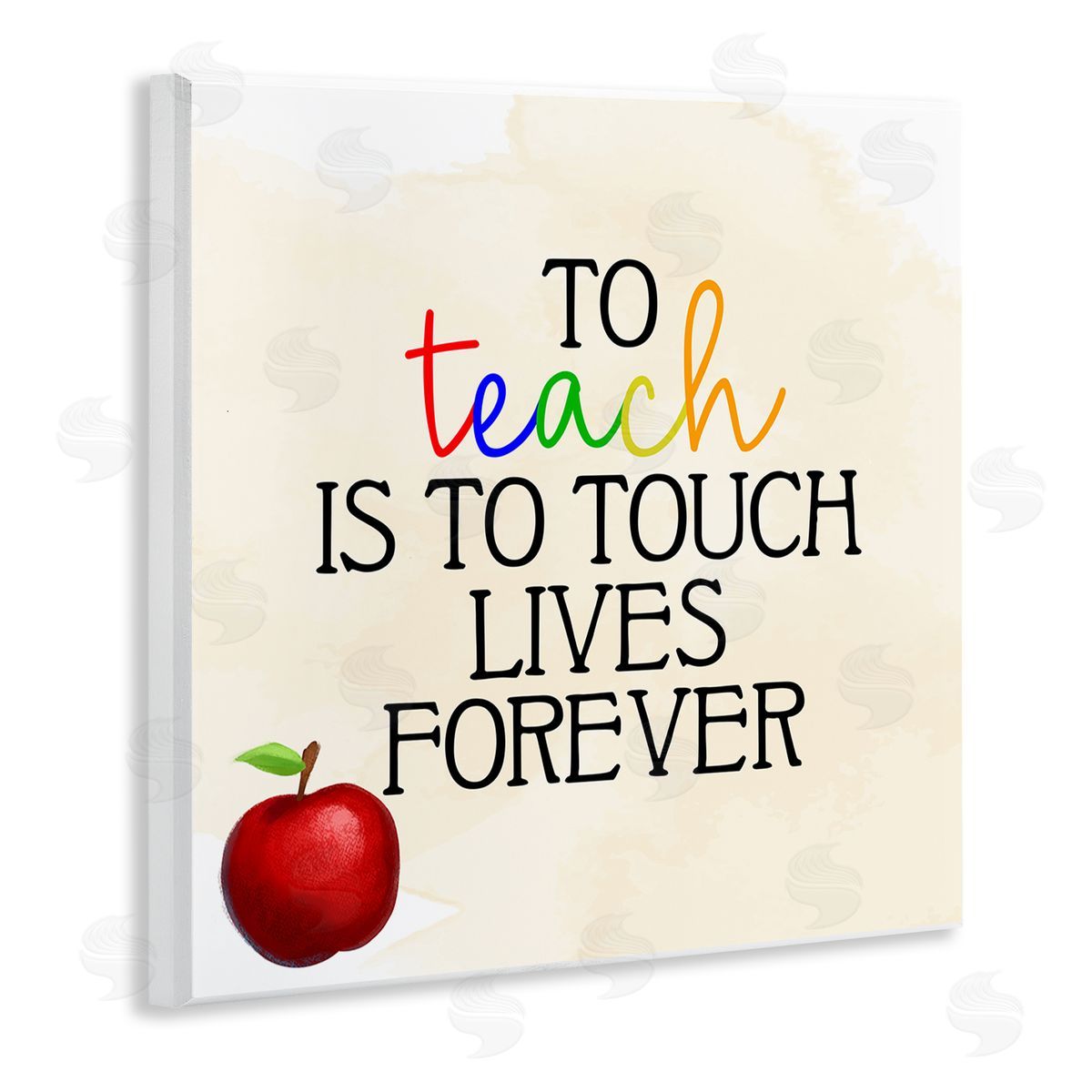 Kim Allen Teaching Is To Touch Lives Forever Phrase Wooden Wall Plaque Art Print