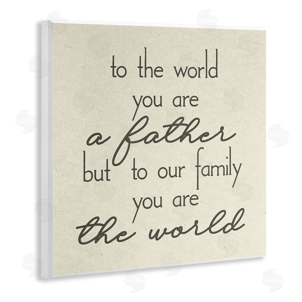 Stupell Studio You're The World Father Appreciation Wooden Wall Plaque Art Print