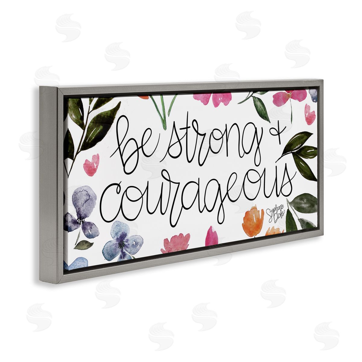 Stephanie Dicks Be Strong & Courageous Flower Blossoms