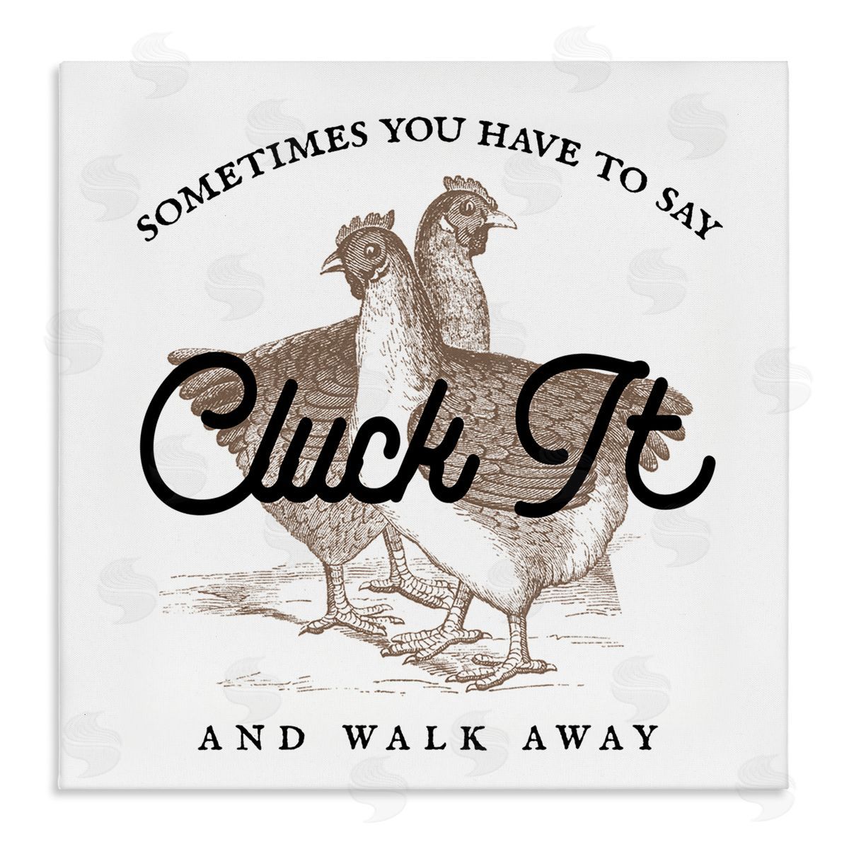Stupell Studio Cluck It & Walk Away Funny Chickens Stretched Canvas Wall Art Print