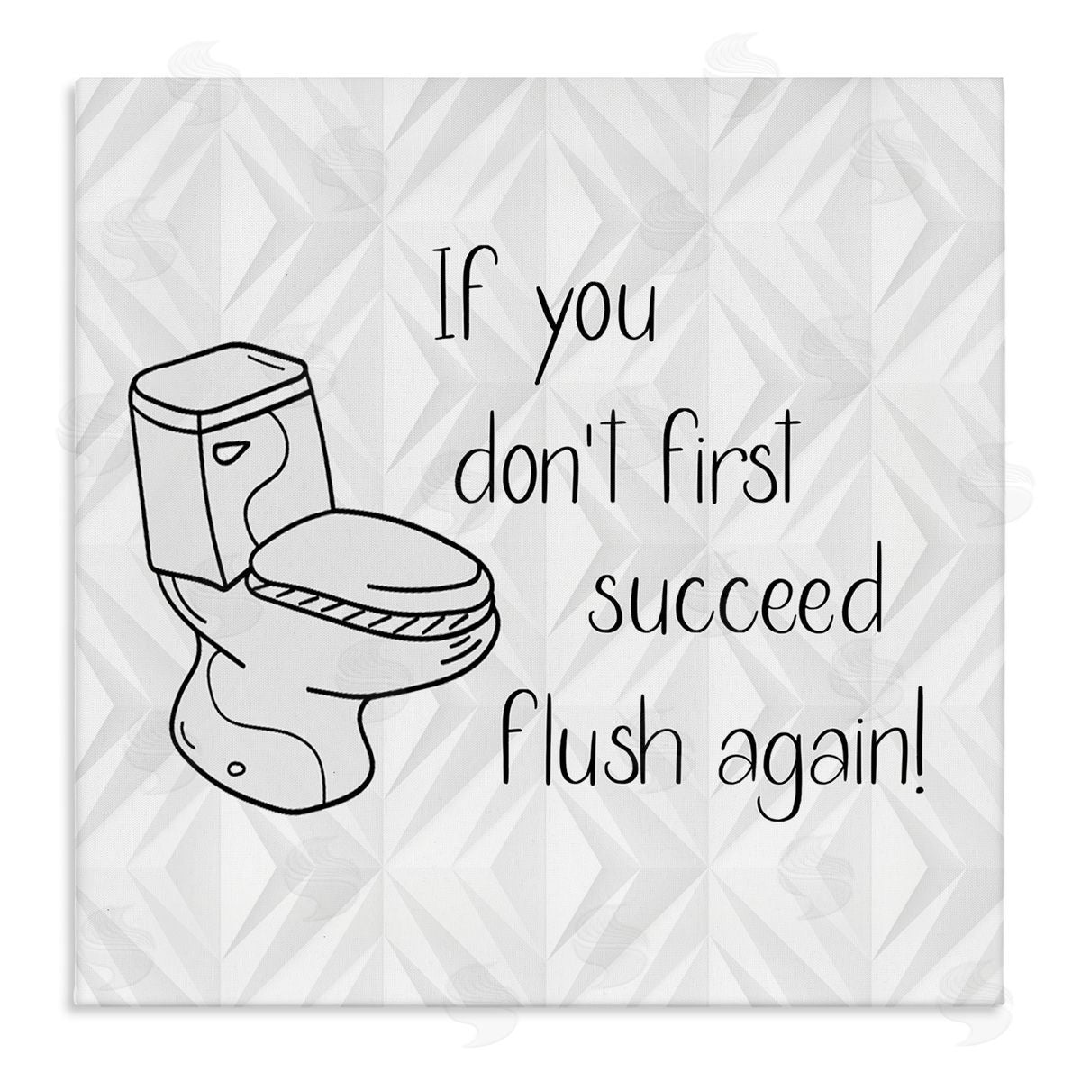 Susan Jill If You Don't Succeed Funny Bathroom Stretched Canvas Wall Art Print