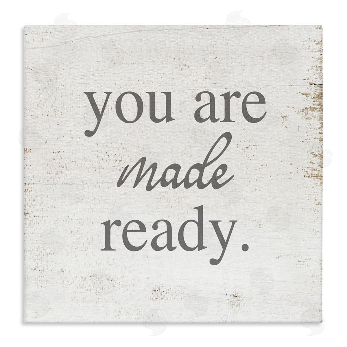 Stupell Studio You Are Made Ready Phrase Stretched Canvas Wall Art Print