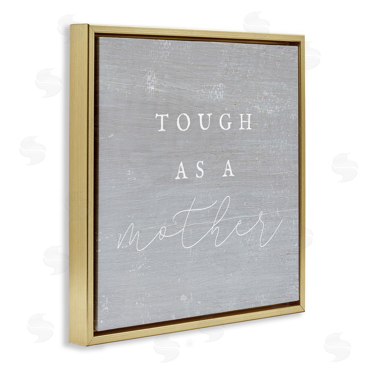 Stupell Studio Grey Tough As A Mother Gold Floating Frame Canvas Wall Art Print