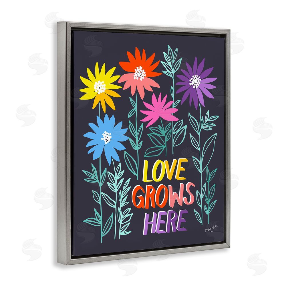 Pragya Kothari Love Grows Here Phrase Gray Floating Frame Canvas Wall Art Print