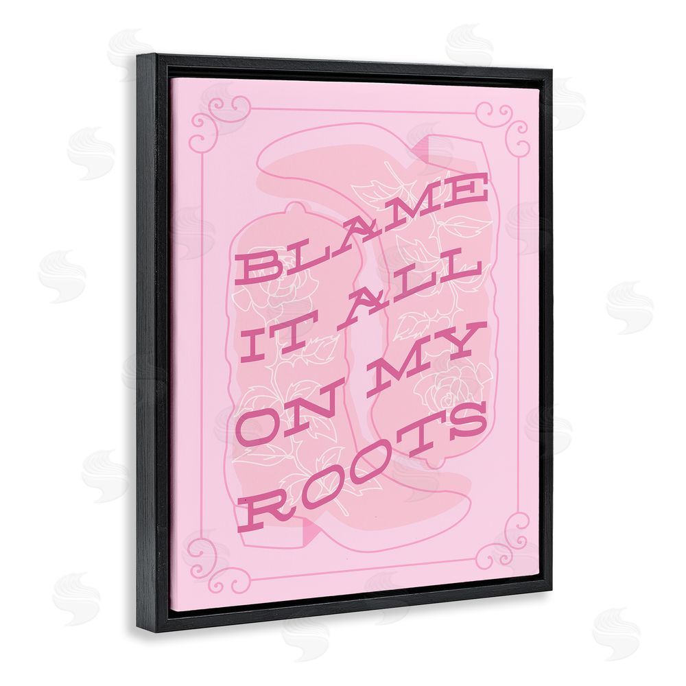 Stupell Studio Blame on My Roots Phrase Black Floating Frame Canvas Wall Art Print