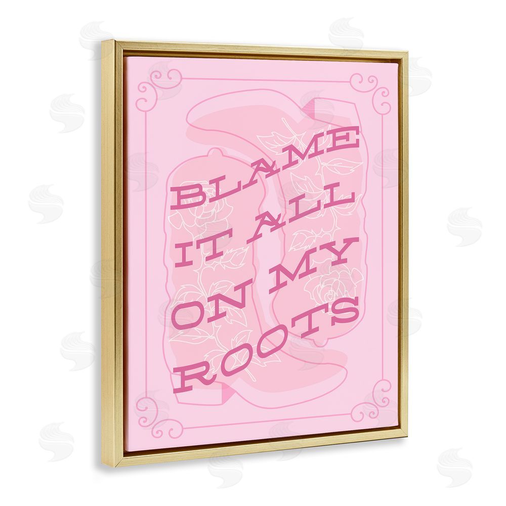 Stupell Studio Blame on My Roots Phrase Gold Floating Frame Canvas Wall Art Print
