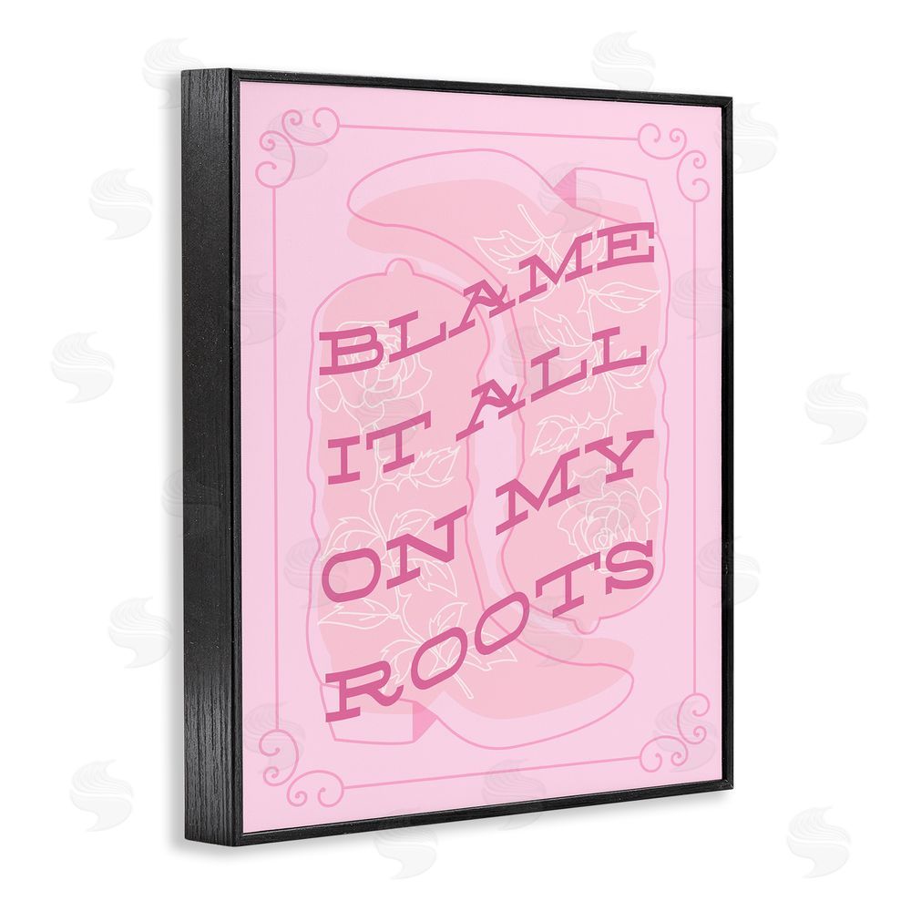 Stupell Studio Blame on My Roots Phrase Black Framed Giclee Wall Art Print