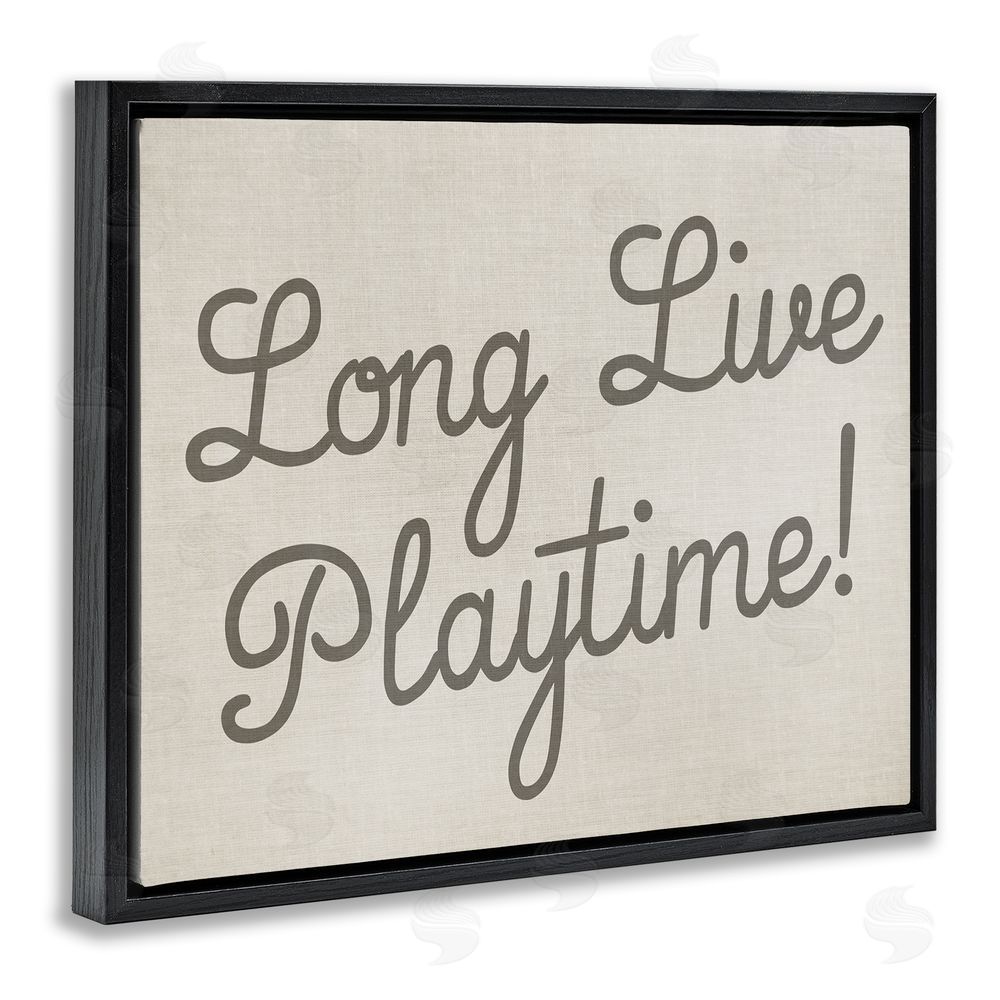 Stupell Studio Long Live Playtime Black Floating Frame Canvas Wall Art Print