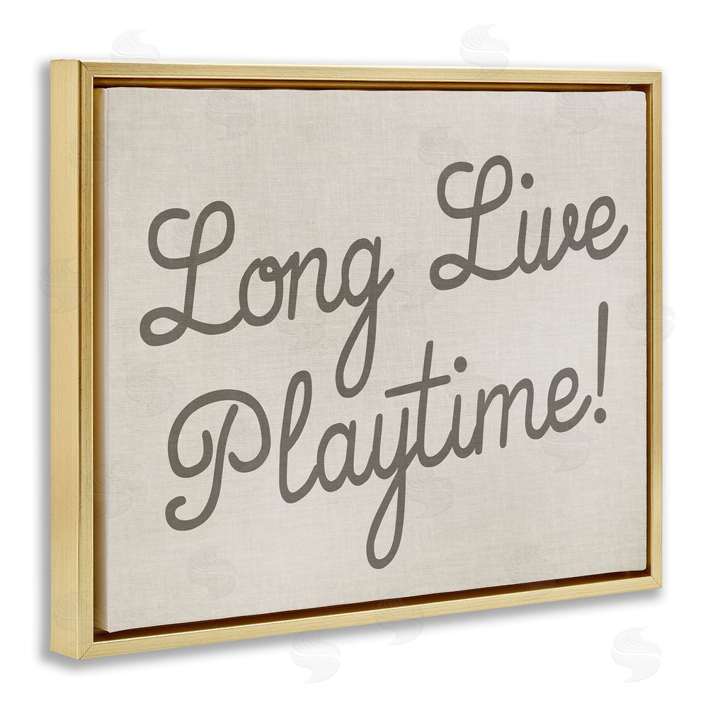 Stupell Studio Long Live Playtime Gold Floating Frame Canvas Wall Art Print