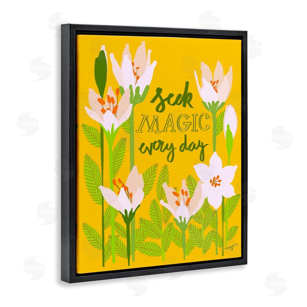 Pragya Kothari Seek Magic Every Day Black Floating Frame Canvas Wall Art Print