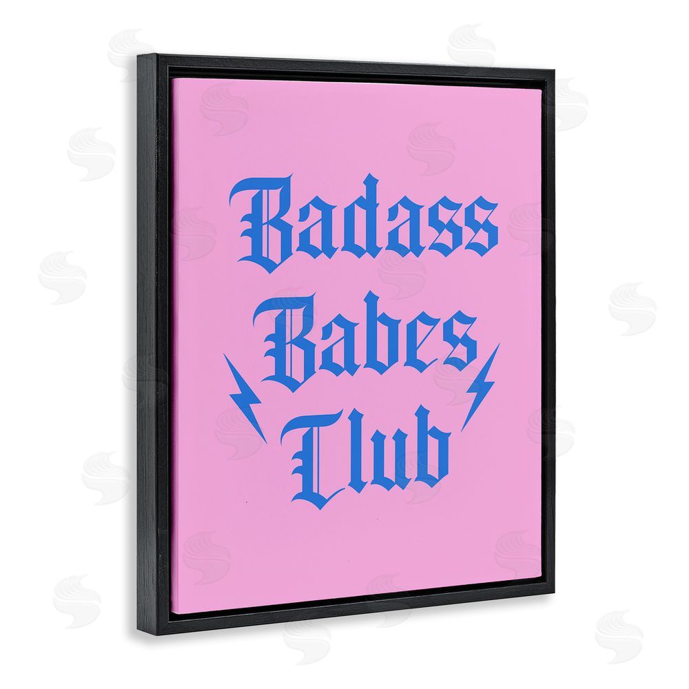 House of Lulu Bad*ss Babes Club Phrase Black Floating Frame Canvas Wall Art Print