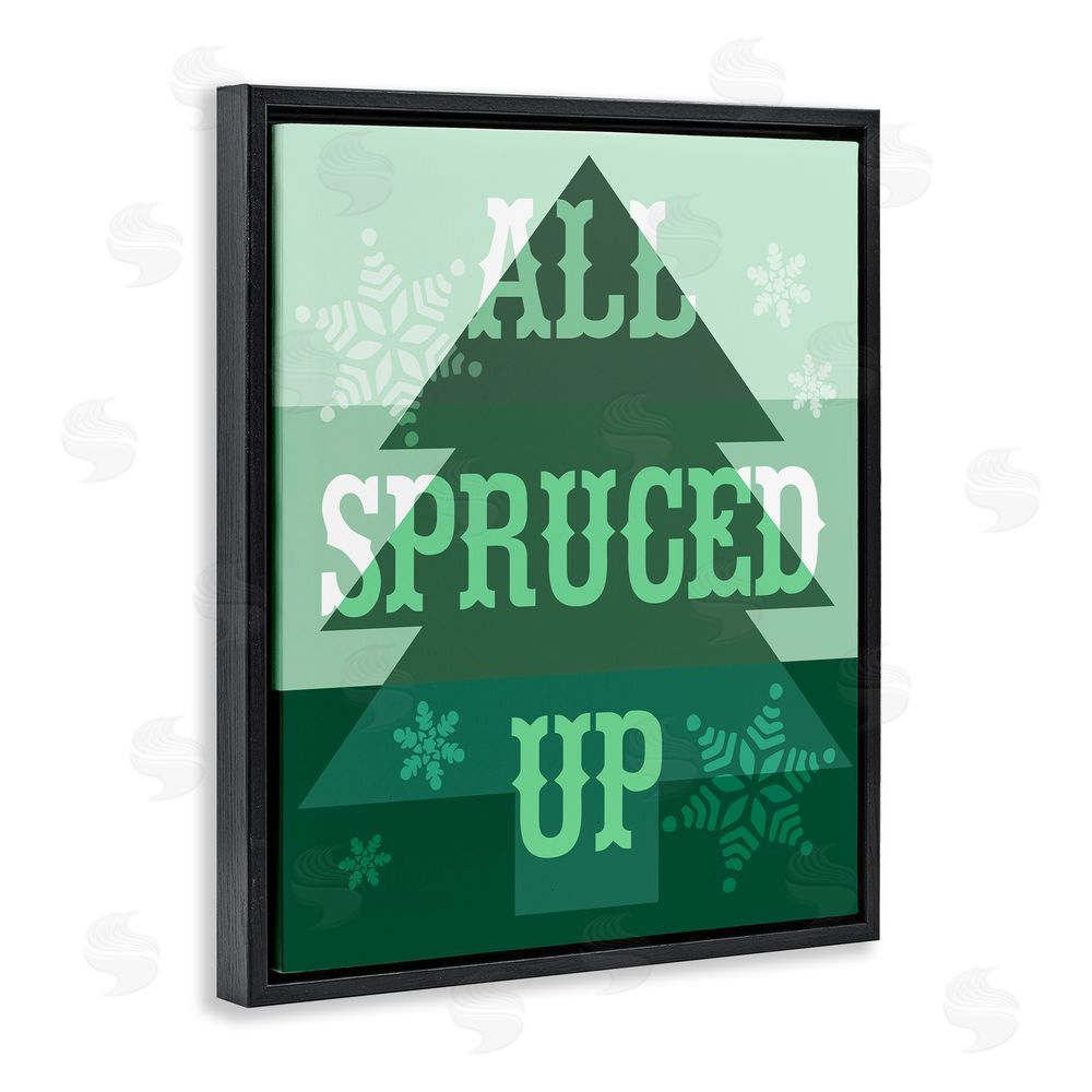 Stupell Studio All Spruced Up Holiday Pun Black Floating Frame Canvas Wall Art Print