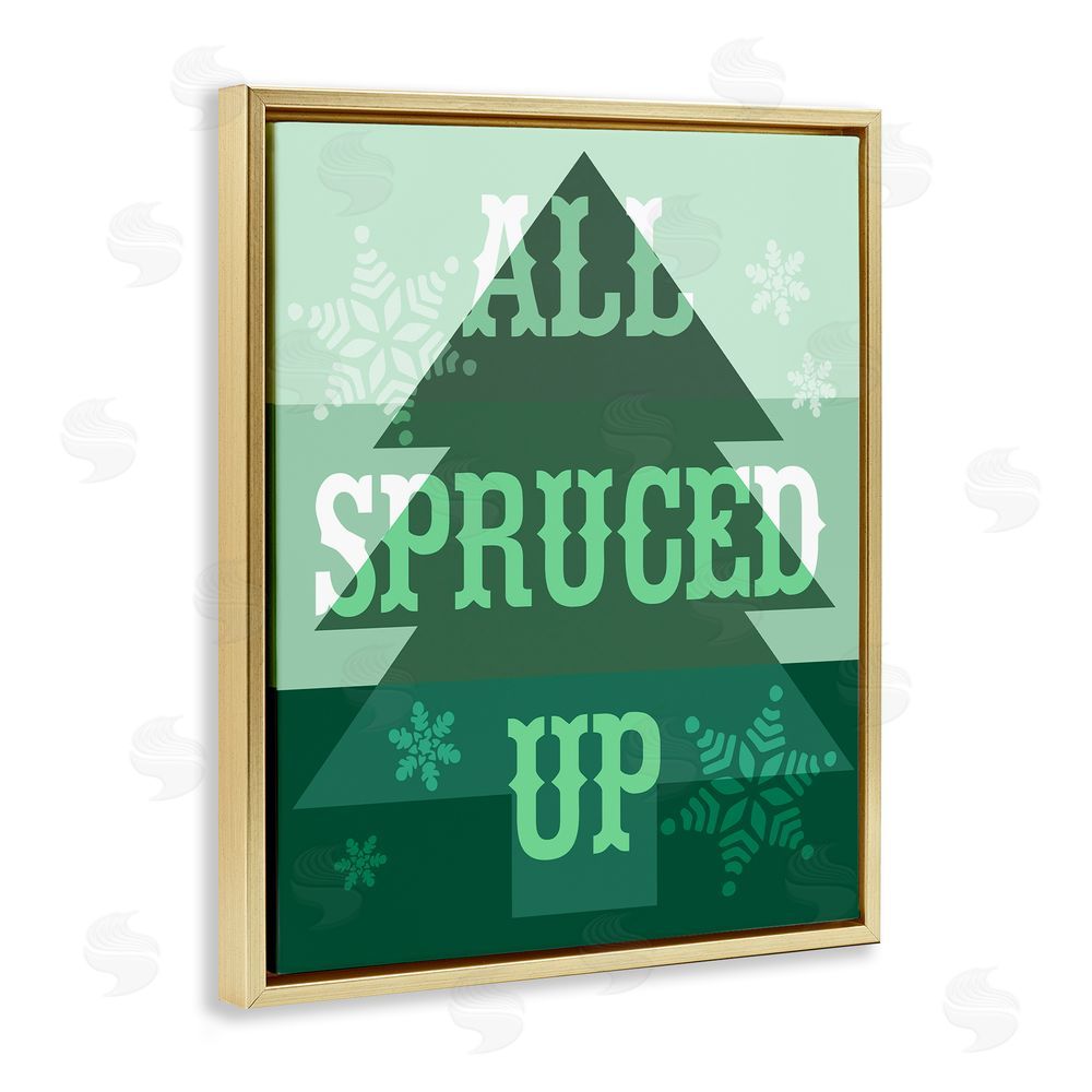Stupell Studio All Spruced Up Holiday Pun Gold Floating Frame Canvas Wall Art Print