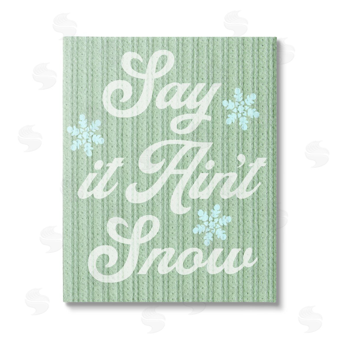 Stupell Studio Green Say It Ain't Snow Stretched Canvas Wall Art Print