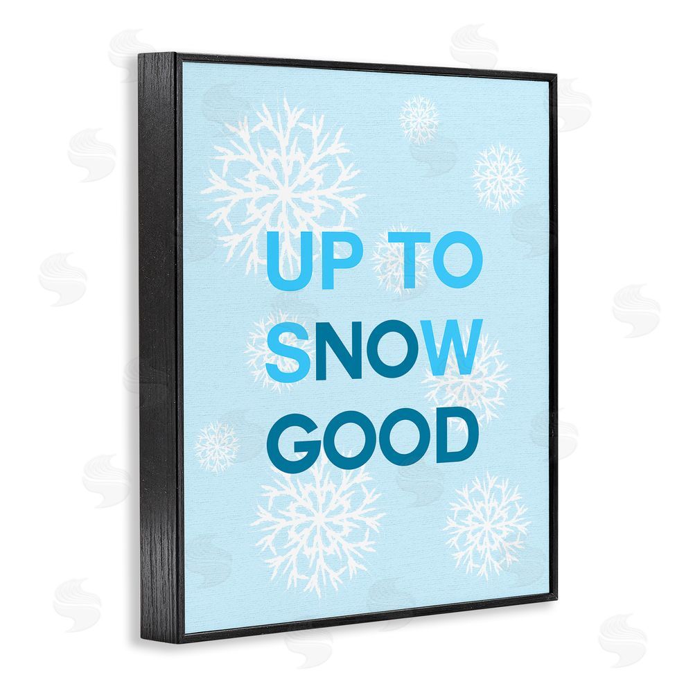 Stupell Studio Up To Snow Good Phrase Black Framed Giclee Wall Art Print