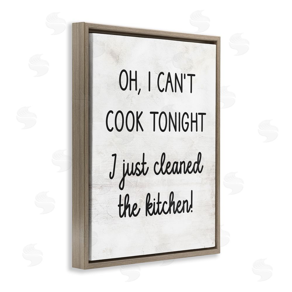 Stupell Studio Can't Cook Just Cleaned Brown Floating Frame Canvas Wall Art Print