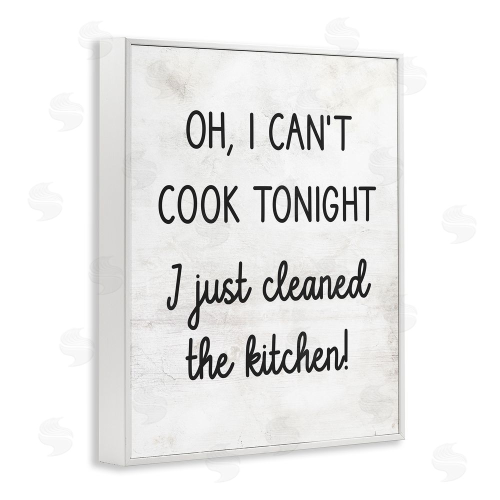 Stupell Studio Can't Cook Just Cleaned White Framed Giclee Wall Art Print