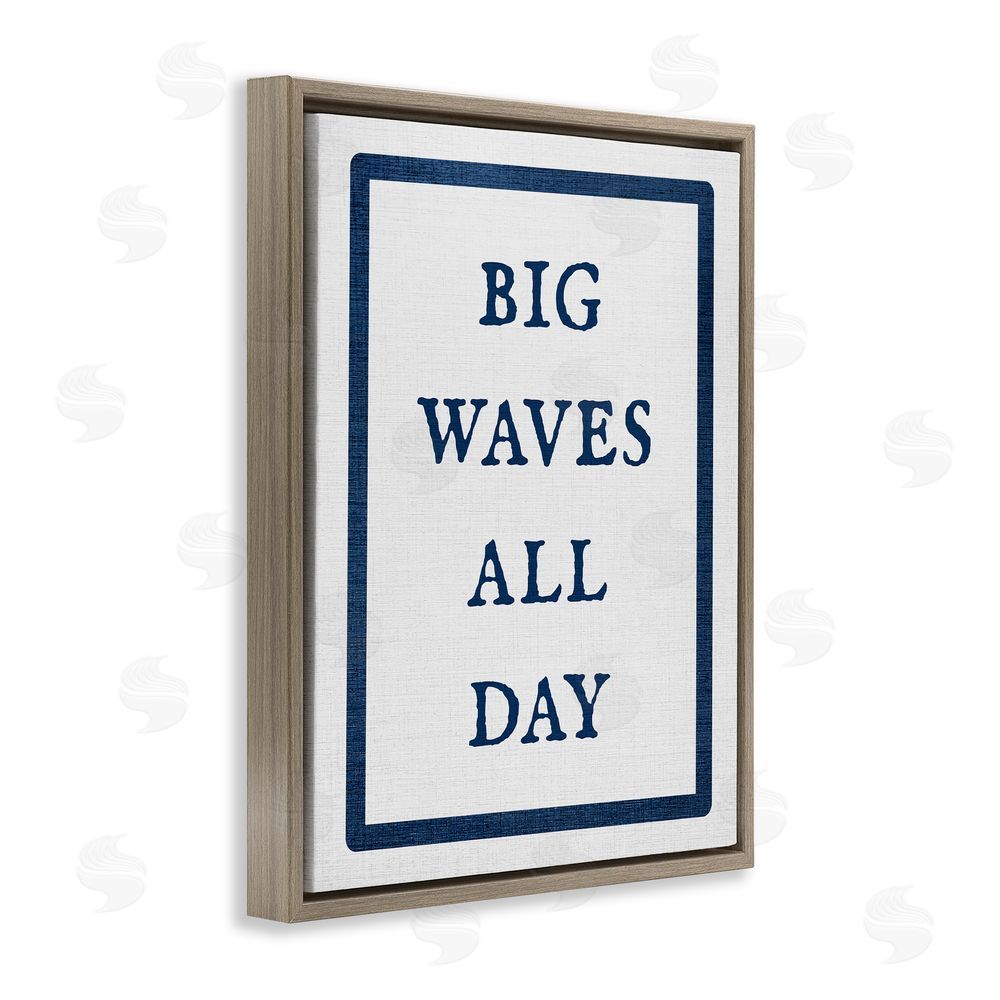 Stupell Studio Big Waves All Day Phrase Brown Floating Frame Canvas Wall Art Print