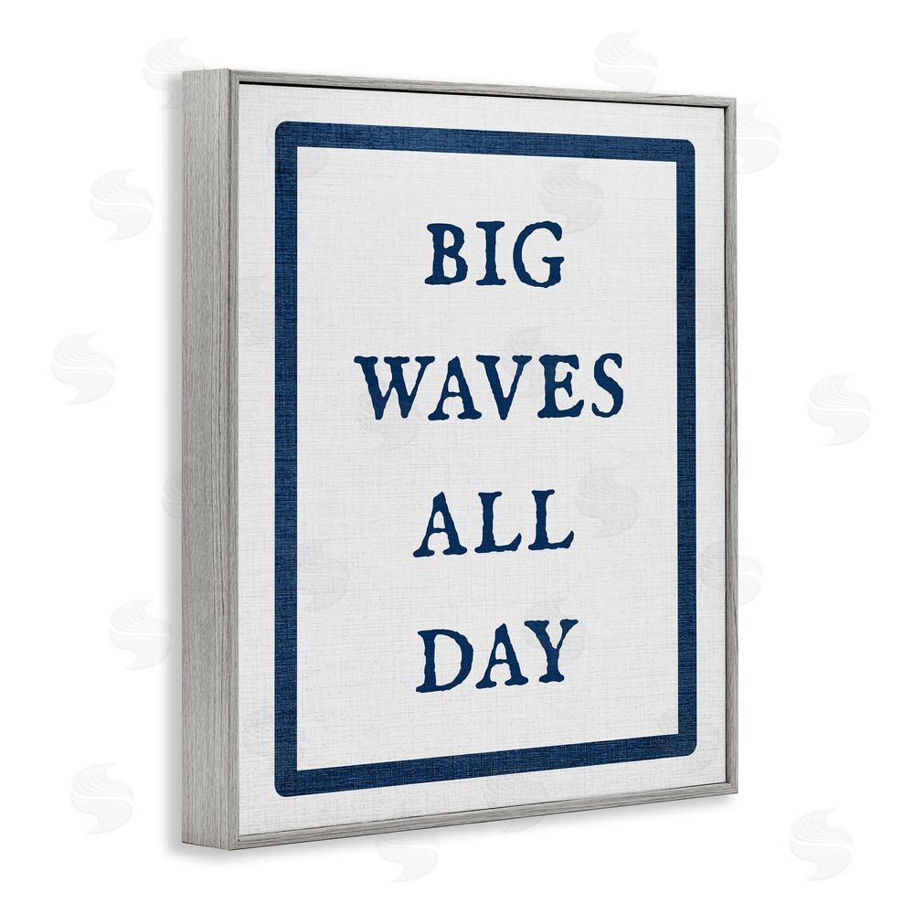 Stupell Studio Big Waves All Day Phrase Gray Framed Giclee Wall Art Print