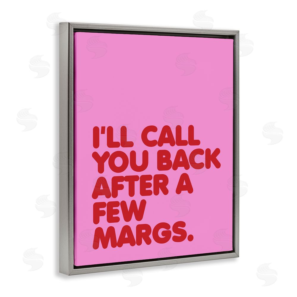 House of Lulu Call You Back Funny Phrase Grey Floating Frame Canvas Wall Art Print