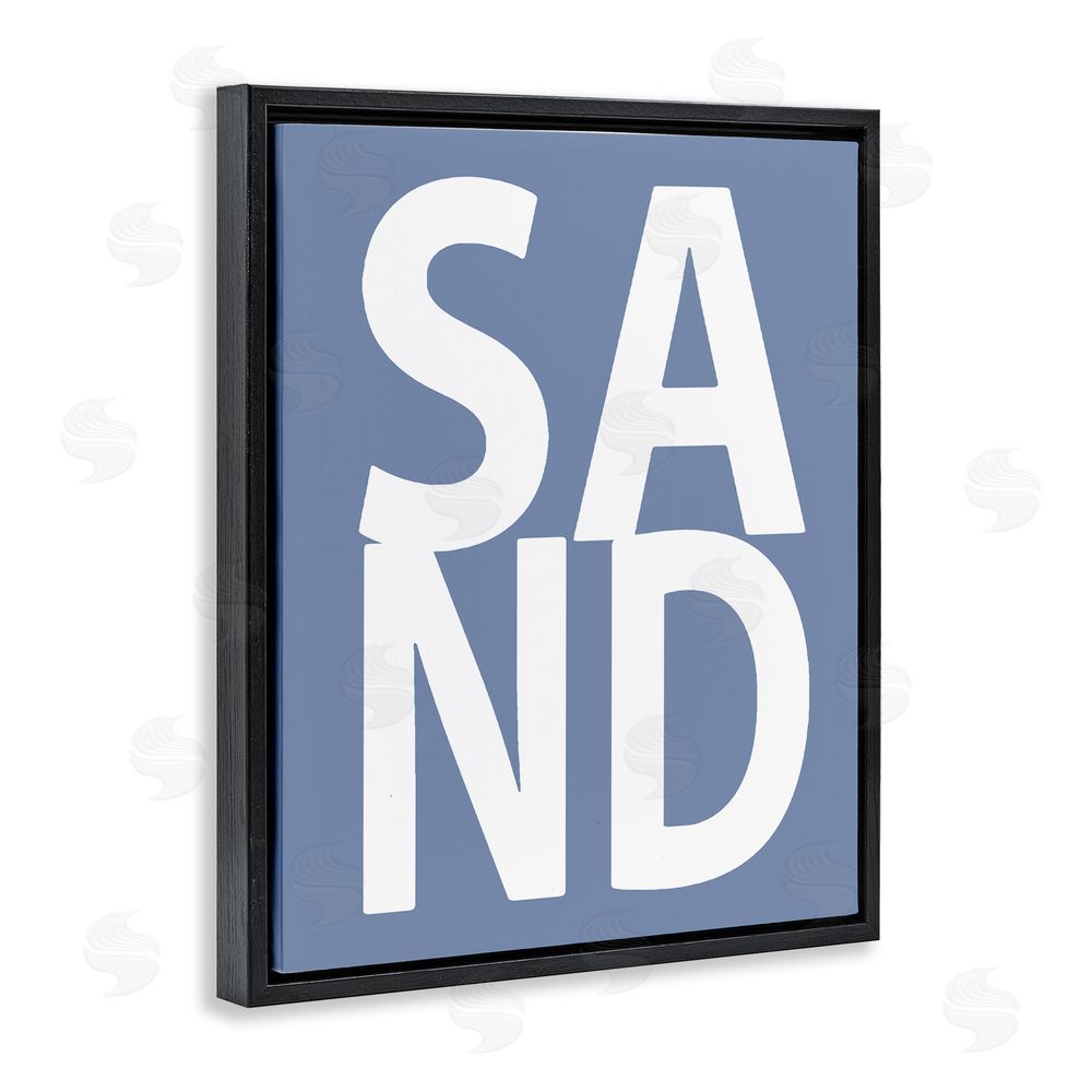 Jamie MacDowell Nautical Sand Phrase Black Floating Frame Canvas Wall Art Print