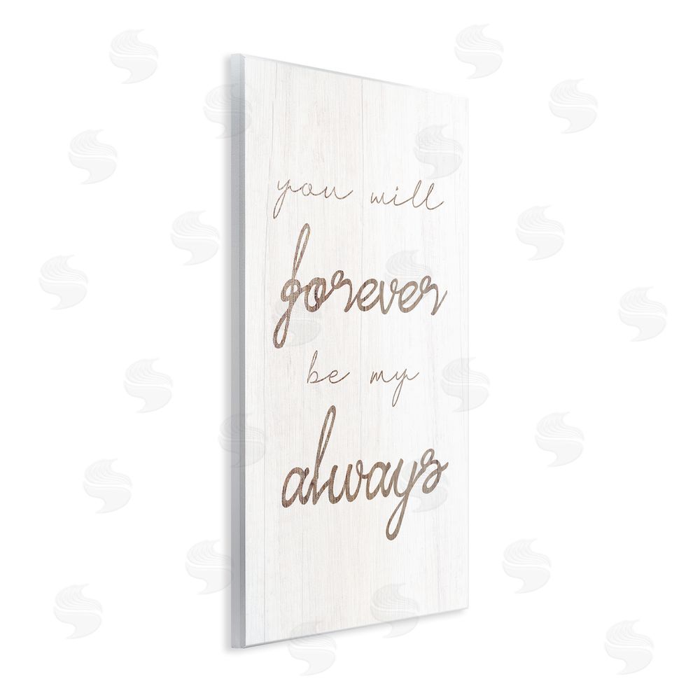 Stupell Studio Forever Be My Always Wall Plaque Art Print