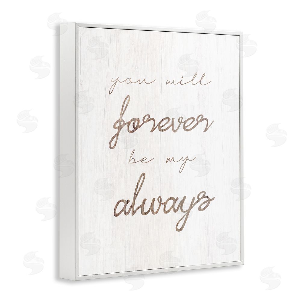 Stupell Studio Forever Be My Always White Framed Giclee Wall Art Print