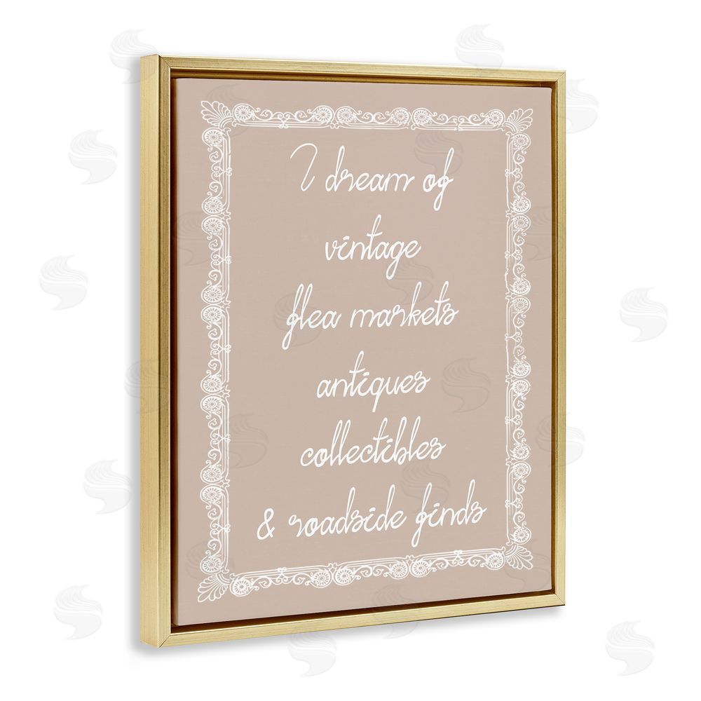 Stupell Studio Dream of Antiques Phrase Gold Floating Frame Canvas Wall Art Print