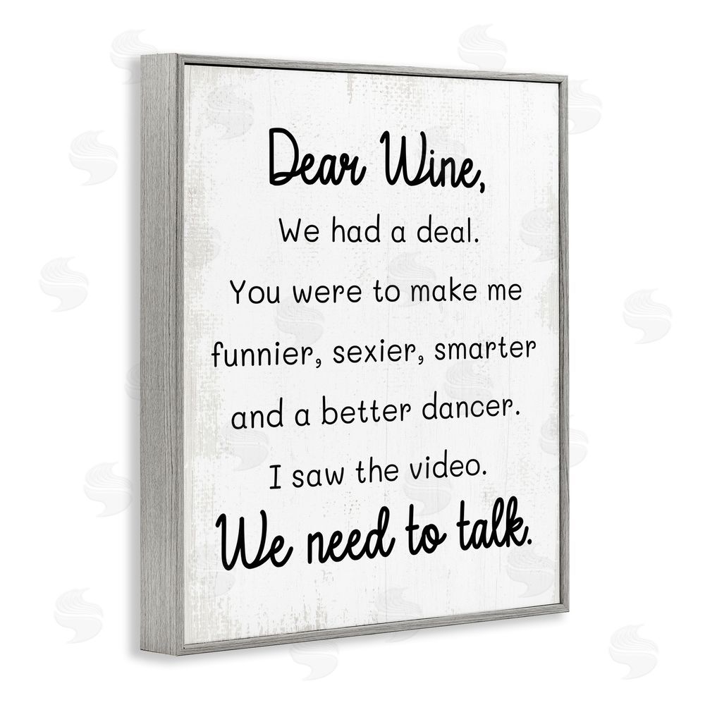 Stupell Studio Dear Wine Need to Talk Gray Framed Giclee Wall Art Print