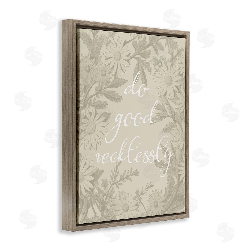 Stupell Studio Floral Do Good Recklessly Brown Floating Frame Canvas Wall Art Print