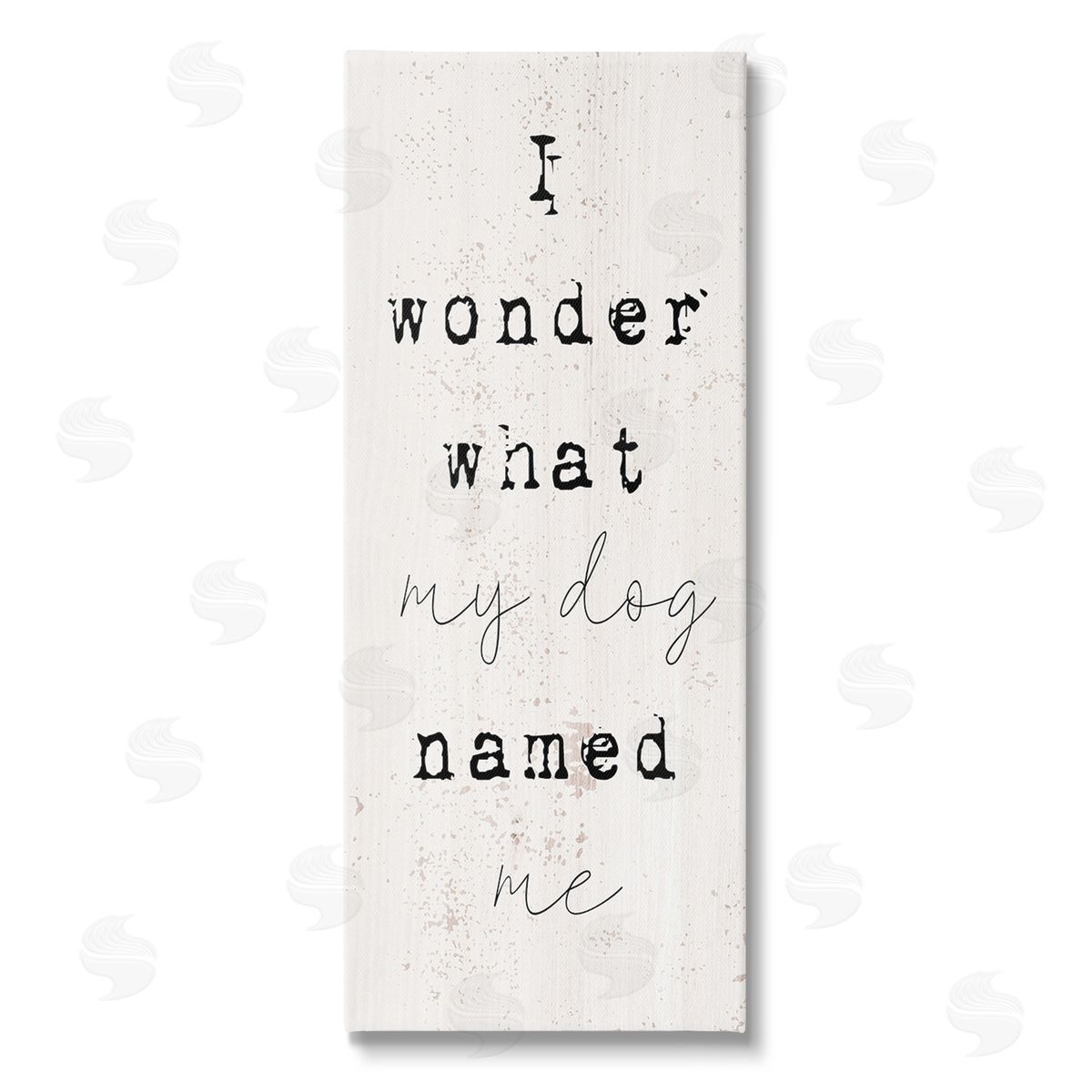 Stupell Studio Funny Pet Dog Phrase