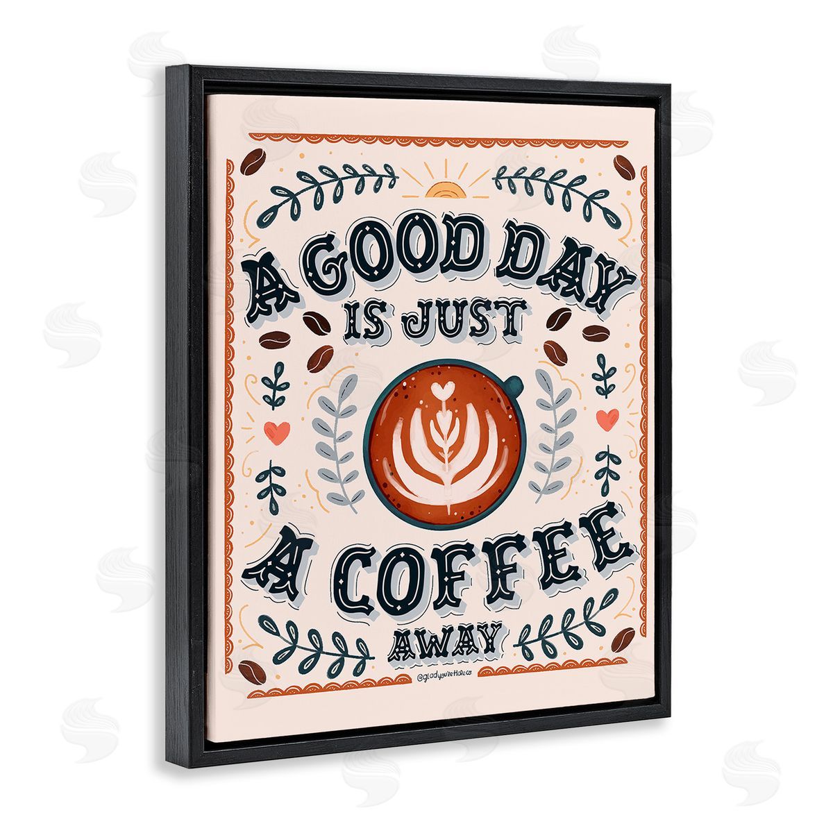 Glad You're Here Co. Good Day A Coffee Away Black Floating Frame Canvas Wall Art Print