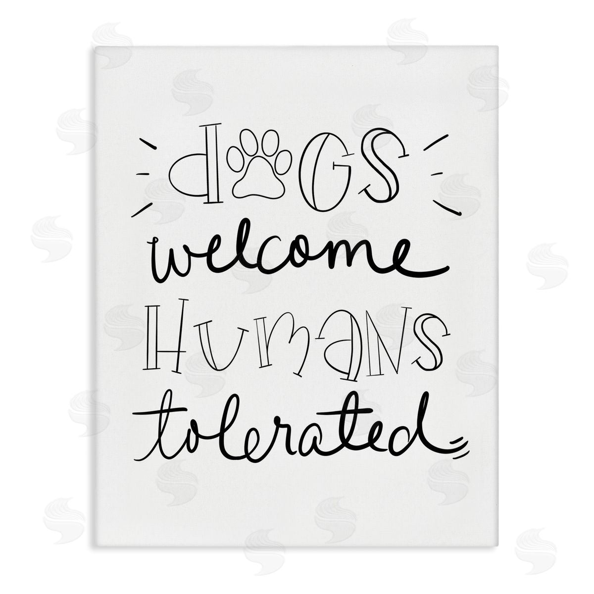 Dogs Welcome Humans Tolerated Canvas Wall Art, Home Decor by Sd Graphics Studio