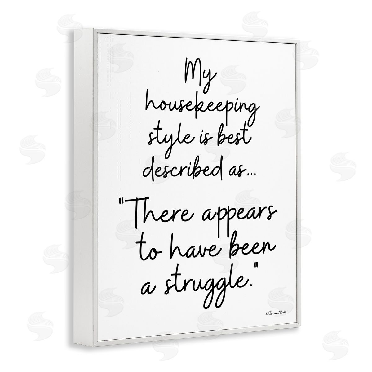 Funny Housekeeping Struggle White Frame Print Wall Art, Home Decor by Susan Ball