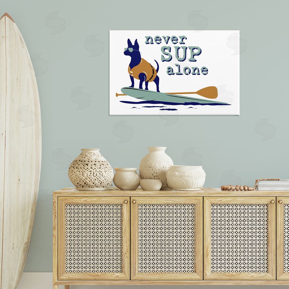 Dog Is Good Never Paddleboard Alone Dog Canvas Wall Art Print in Room