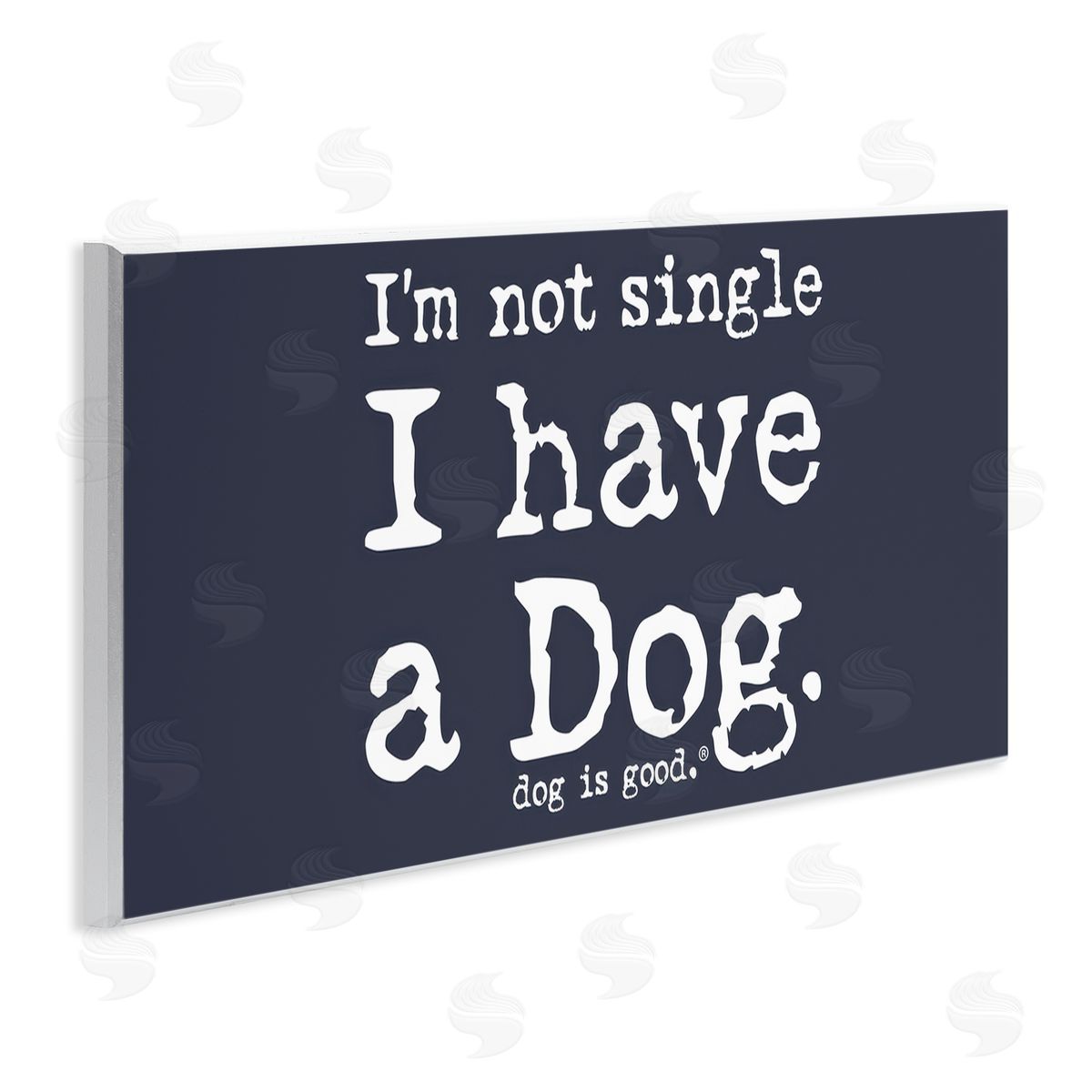 Dog Is Good Not Single Have a Dog