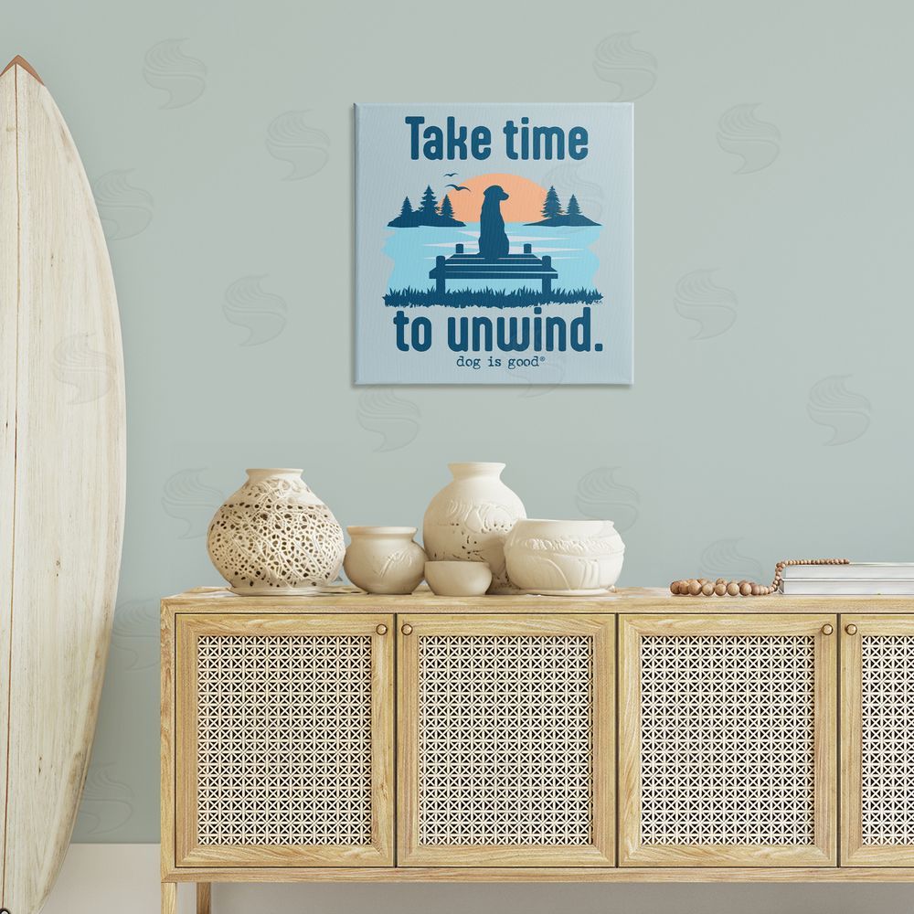Dog Is Good Take Time to Unwind Canvas Wall Art Print in Room