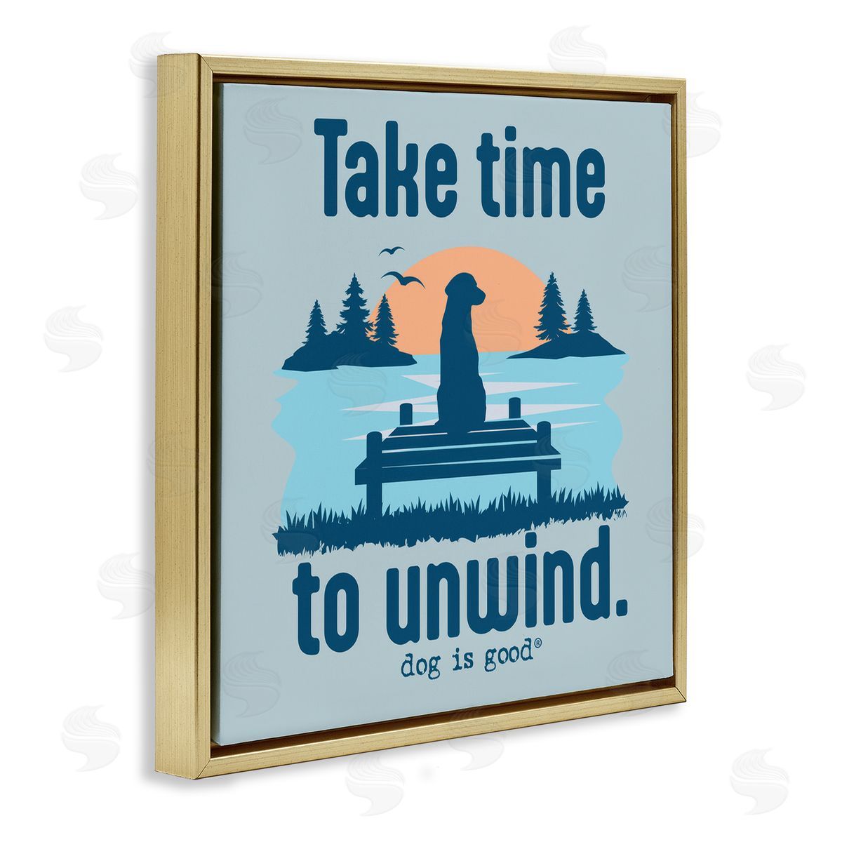 Dog Is Good Take Time to Unwind Gold Floating Frame Canvas Wall Art Print
