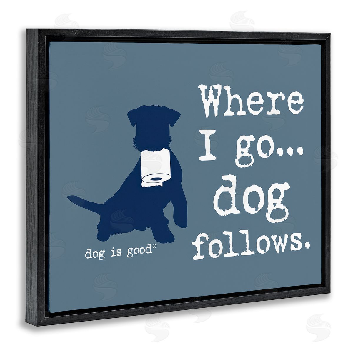 Dog Is Good Where I Go Dog Follows Black Floating Frame Canvas Wall Art Print